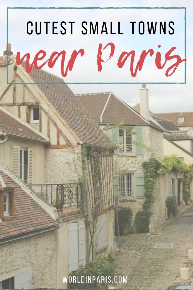Best Day Trips from Paris, Paris Day Tours, Cute Small Towns Near Paris, Day Trips from Paris, Paris Day Trips, Best Places to Visit in France, Beautiful Towns Near Paris, Medieval Towns Near Paris #france #francebucketlist