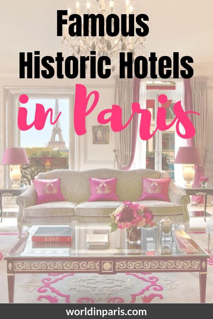 Famous Historic Hotels in Paris France. Best hotels in Paris:5 star hotels in Paris and Palace Hotels in Paris. Enjoy the History of Paris also in your accommodation in Paris