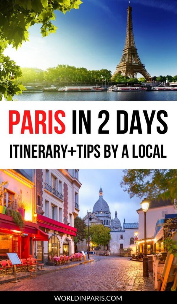 2 Days in Paris Itinerary & Best Tips by a Local | World In Paris